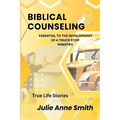 Biblical Counseling: Essential to the Development of a Truck Stop Ministry - Paperback