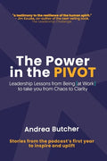 The Power in the PIVOT: Leadership Lessons From Being [at Work] - Paperback
