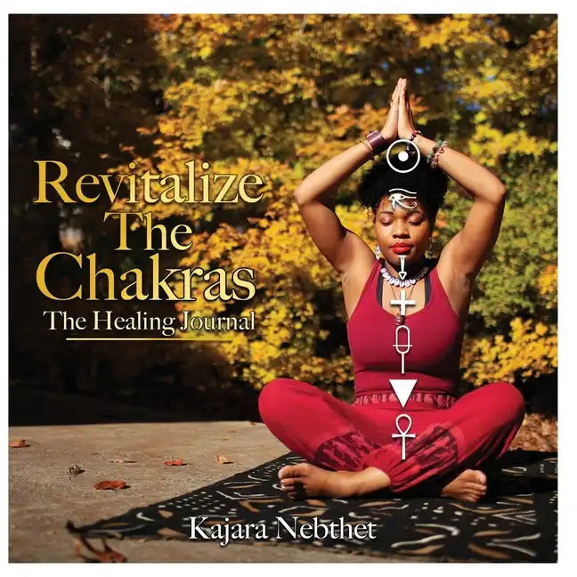 Revitalize Your Chakras A Healing Journal - Paperback