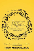 Selection Perfection: A Rock Solid Premarital Guide For You: Bring Love Meant For You Into Existence And Knock Out Hurdles Blocking Bae - Paperback