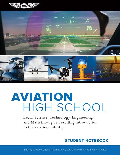 Aviation High School Student Notebook: Learn Science, Technology, Engineering and Math Through an Exciting Introduction to the Aviation Industry - Paperback