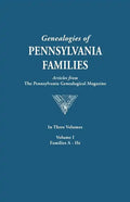 Genealogies of Pennsylvania Families. a Consolidation of Articles from the Pennsylvania Genealogical Magazine. in Three Volumes. Volume I: Families AR - Paperback