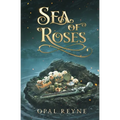 Sea of Roses: Pirate Romance Duology: Book 1 - Paperback