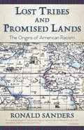 Lost Tribes and Promised Lands: The Origins of American Racism - Paperback