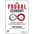 The Frugal Economy: A Guide to Building a Better World with Less - Hardcover