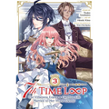 7th Time Loop: The Villainess Enjoys a Carefree Life Married to Her Worst Enemy! (Manga) Vol. 3 - Paperback
