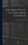 The Orbis Pictus of John Amos Comenius - Hardcover