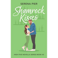 Shamrock Kisses: A Spicy St. Patrick's Day Romance Novella: Instant Connection, Strangers to Lovers, Small Town, Holiday Romance, Younger Man, Nerdy G - Paperback