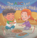The Abc's Of Being A Good Friend - Hardcover
