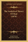 The Analytical Theory Of Heat (1878) - Paperback