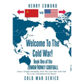 Welcome To The Cold War!: Book One of the Zombie Honky Goofball - Hardcover