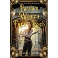 Broken Women Fight Back - Paperback