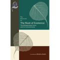 The Discourse on the Root of Existence: Mūlapariyāya Sutta and Its Commentaries - Paperback