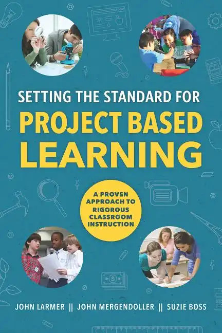Setting the Standard for Project Based Learning - Paperback