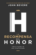 La Recompensa del Honor: Libera El Poder de Esta Virtud Olvidada - Paperback
