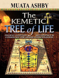 The Kemetic Tree of Life Ancient Egyptian Metaphysics and Cosmology for Higher Consciousness - Paperback