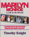 Marilyn Monroe, A Life in the Movies: A Retrospective of Her Film Career from her First Movie to Her Last - Paperback