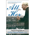 All for Her: The Autobiography of Father Patrick Peyton, C.S.C. - Paperback