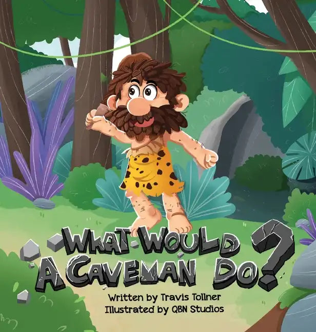 What Would A Caveman Do? - Hardcover