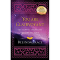 You Are Clairvoyant: Developing the Secret Skill We All Have - Paperback