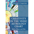 Creativity in the Vedic Astrology Chart - Paperback