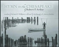 Hymn to the Chesapeake: Collector's Hardcover Edition - Hardcover