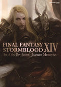 Final Fantasy XIV: Stormblood -- The Art of the Revolution -Eastern Memories- - Paperback