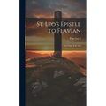 St. Leo's Epistle to Flavian: The Tome of St. Leo - Hardcover