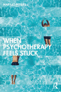 When Psychotherapy Feels Stuck - Paperback