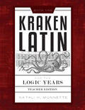 Kraken Latin for the Logic Years 1 Teacher Edition - Paperback