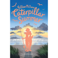 Caterpillar Summer - Library Binding