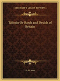 Taliesin Or Bards and Druids of Britain - Hardcover