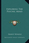 Exploring the Psychic Mind - Paperback