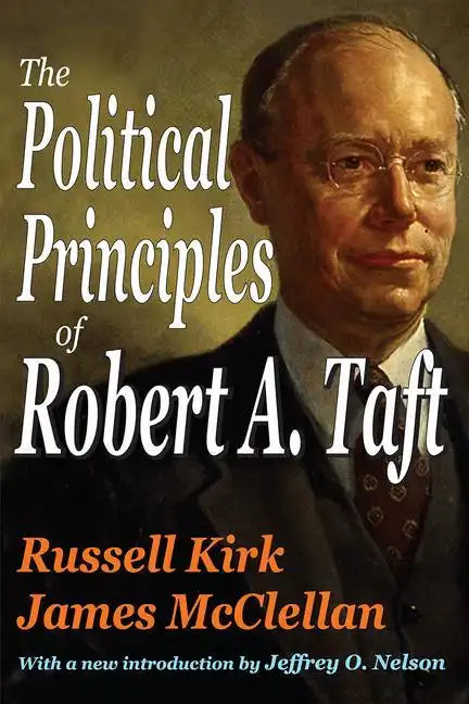 The Political Principles of Robert A. Taft - Paperback