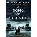 A Song of Silence: A Gripping Holocaust Novel Inspired by a Heartbreaking True Story - Hardcover