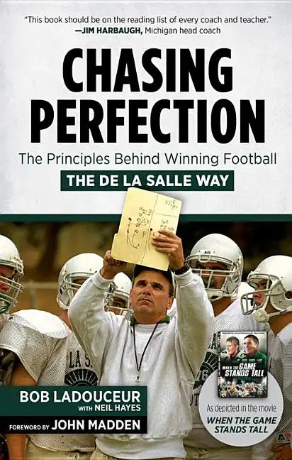 Chasing Perfection: The Principles Behind Winning Football the de la Salle Way - Hardcover