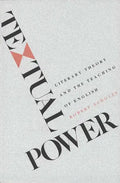 Textual Power: Literary Theory and the Teaching of English - Paperback
