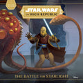 Star Wars: The High Republic: : The Battle for Starlight - Paperback