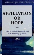 Affiliation or Hope: Time to harvest the land of love with the beauty of words - Paperback