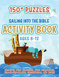 Sailing Into the Bible Activity Book: 150+ Puzzles for Ages 8-12 - Paperback