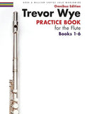 Trevor Wye - Practice Book for the Flute - Omnibus Edition Books 1-6 - Flute Music Book Collection - Paperback