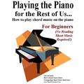 Playing the Piano for the Rest of Us...: How to play chord music on the piano. - Paperback