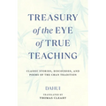 Treasury of the Eye of True Teaching: Classic Stories, Discourses, and Poems of the Chan Tradition - Paperback