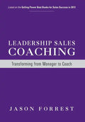 Leadership Sales Coaching: Transforming Mangers Into Coaches - Hardcover