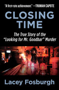 Closing Time: The True Story of the "Looking for Mr. Goodbar" Murder - Paperback