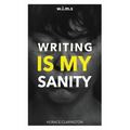W.I.M.S Writing Is My Sanity - Paperback