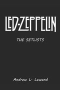Led Zeppelin: The Setlists - Paperback