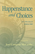Happenstance and Choices: In France 1938 to 1969 - Paperback