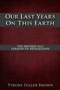 Our Last Years on This Earth - Paperback
