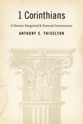 1 Corinthians: A Shorter Exegetical and Pastoral Commentary - Paperback